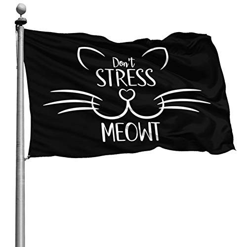 LINP on t Stress Meowt Flag 4x6 Ft Garden Flag Outdoor Flag Banner Breeze Flag Home House Flags