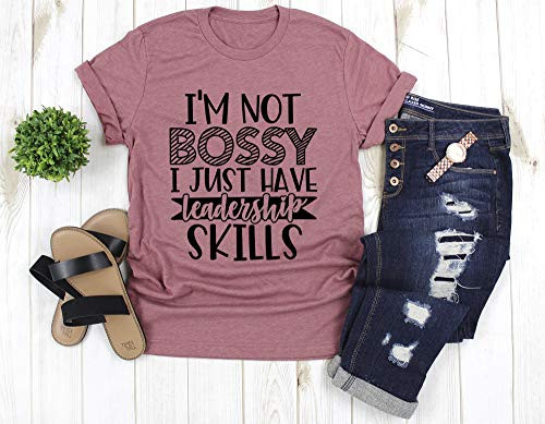 I m not bossy I jsut have leadership skills Funny Shirt Sarcasm Shirt Boss Shirt Sassy Shirt Graphic Tee Funny Graphic T-Shirt
