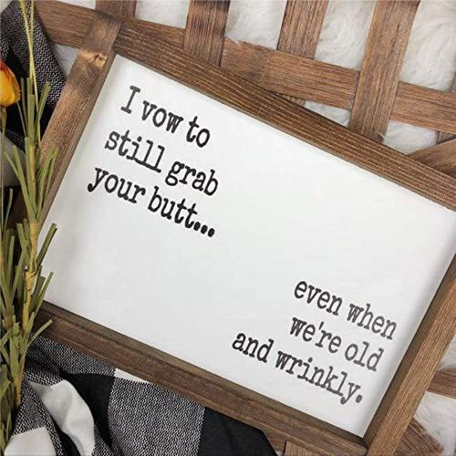 BYRON HOYLE I Vow to Grab Your Butt Framed Wood Sign Wooden Wall Hanging Art Inspirational Farmhouse Wall Plaque Rustic Home Decor for Nursery Porch Gallery Wall Housewarming