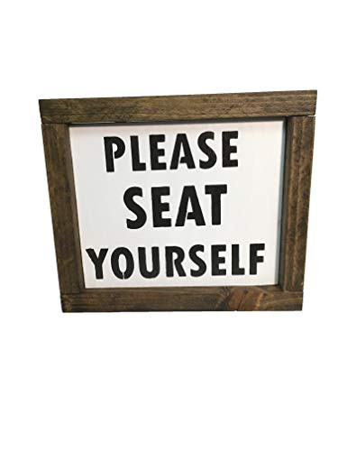 Please Seat Yourself - Wedding sign - Funny Bathroom Sign - Everyday Decor