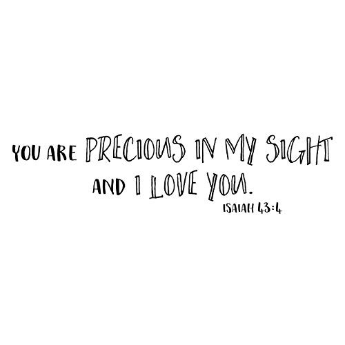 Isaiah 43 4 Vinyl Wall Decal 3 by Wild Eyes Signs You are Precious in my Sight and I Love You Bible Wall Words Christian School Modern Christian Home Decor Youth Room ISA43V4-0001