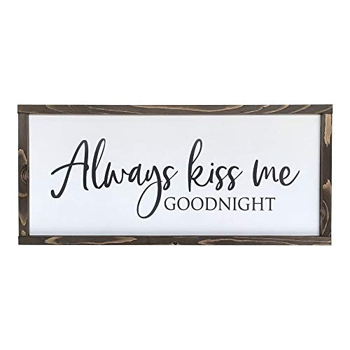 Farmhouse Sign 25x11 inches Always Kiss Me Goodnight Farmhouse Sign 25x11 inches Always Kiss Me Goodnight