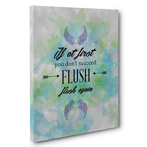 If At First You Don t Succeed Flush Again Bathroom Motivational Quote Canvas Wall Art