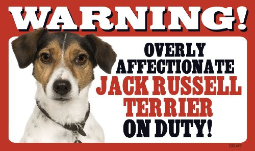 Prismatix Decal Jack Russel Terrier Funny Signs Warning Overly Affectionate Jack Russel Terrier on Duty - Rectangle 8 inch x 5 inch Door Wall Window Sign  Funny Signs Jack Russel Terrier