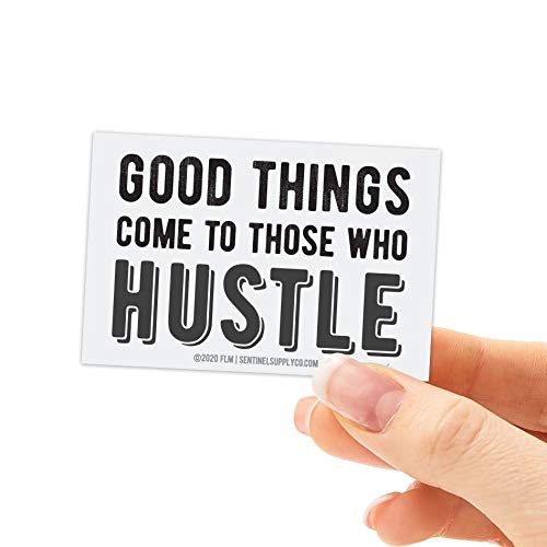 Good Things Come to Those Who Hustle Sticker - Side Hustle Decal for Hydroflask Water Bottle  and  Laptop