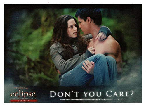 Dont You Care?  Trading Card  The Twilight Saga - Eclipse Series 2-2010 NECA  150 - Puzzle Back Mint
