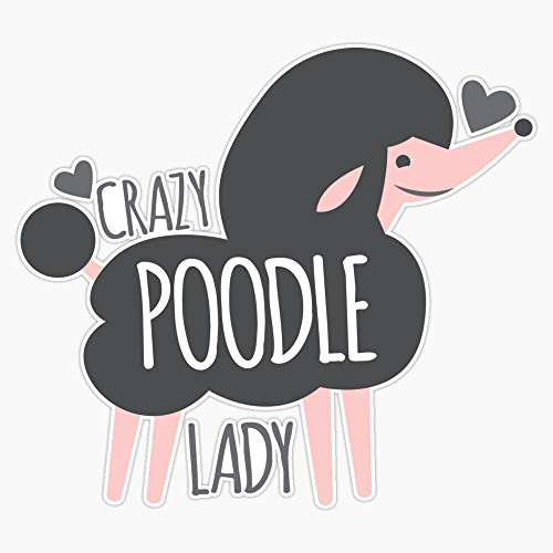 Crazy Poodle Lady Vinyl Waterproof Sticker Decal Car Laptop Wall Window Bumper Sticker 5 inch Crazy Poodle Lady Vinyl Waterproof Sticker Decal Car Laptop Wall Window Bumper Sticker 5 inch