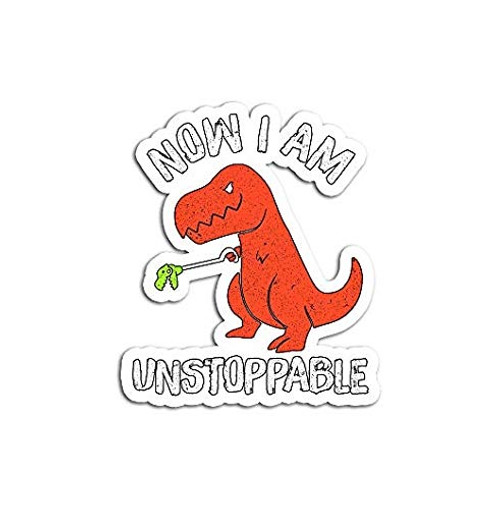 Now I Am Unstoppable Funny Trex - Sticker Graphic - Auto Wall Laptop Cell Truck Sticker for Windows Cars Trucks Now I Am Unstoppable Funny Trex - Sticker Graphic - Auto Wall Laptop Cell Truck Sticker for Windows Cars Trucks