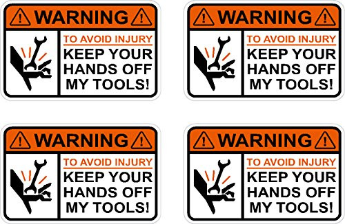 I Make Decals Warning to Avoid Injury Keep Your Hands Off My Tools   4 Pack  Jobsite Hard hat Cell Phone Funny Humorous Vinyl Decal Label Sticker