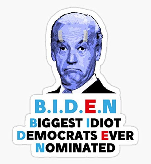 Biggest Idiot Democrats Ever nominated - Sticker Graphic - Auto Wall Laptop Cell Truck Sticker for Windows Cars Trucks Biggest Idiot Democrats Ever nominated - Sticker Graphic - Auto Wall Laptop Cell Truck Sticker for Windows Cars Trucks