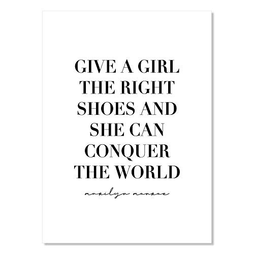 Give A Girl the Right Shoes and She Can Conquer the World. -Marilyn Monroe Quote Print Unframed Give A Girl the Right Shoes and She Can Conquer the World. -Marilyn Monroe Quote Print Unframed