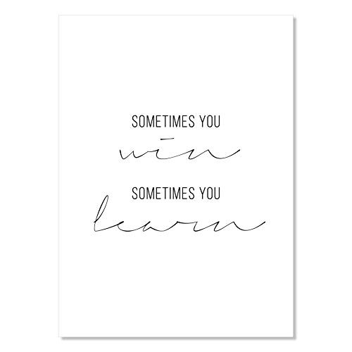 Sometimes You Win Sometimes You Learn Print Unframed