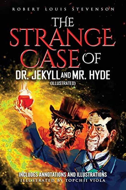 The Strange Case of Dr. Jekyll and Mr. Hyde  Illustrated  Includes Annotations and Illustrations
