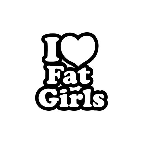 I Love Fat Girls Funny Decal Vinyl Sticker Cars Trucks Vans Walls Laptop  Black 5.5 x 5.1 in DUC1087