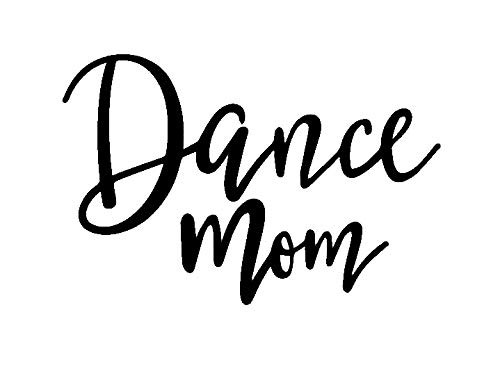 Dance Mom Decal Vinyl Sticker Cars Trucks Vans Walls Laptop  Black  5.5 x 3.7 in DUC451