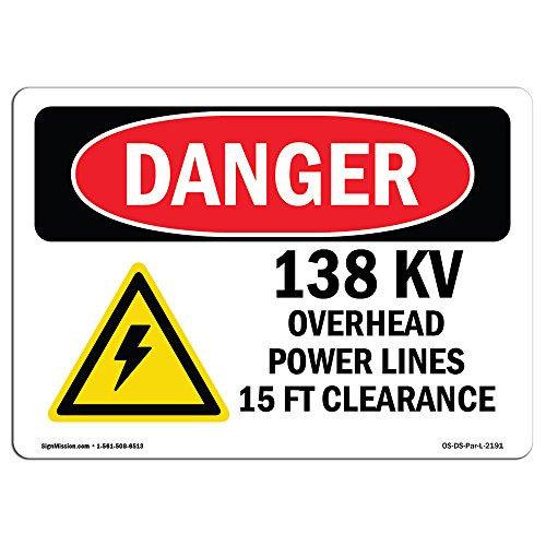 OSHA Danger Sign - 138KV Overhead Power Lines 15   Plastic Sign   Protect Your Business Construction Site Warehouse  and  Shop Area    Made in The USA
