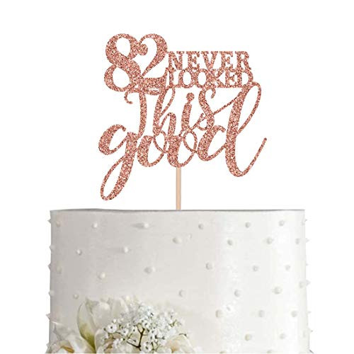 82 Rose Gold Glitter 82 Never Looked This Good Cake Topper 82nd Birthday Party Toppers Decorations Supplies