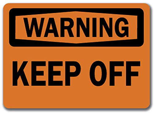 Warning Sign - Keep Off - Safety Sign Label Decal Sticker Retail Store Sign Sticks to Any Surface 8 inch