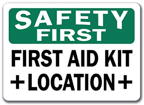 Safety First Sign - First Aid Kit Location - Safety Sign Label Decal Sticker Retail Store Sign Sticks to Any Surface 8 inch
