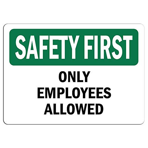 Safety First Sign - Only Employees Allowed     Label Decal Sticker Retail Store Sign Sticks to Any Surface 8 inch