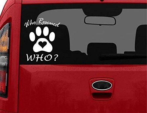 StickerLoaf Brand WHO RESCUED WHO dog cat Decal Car Truck Auto WINDOW Sticker Bumper Decal ANY COLOR Pet Dog Animal Rescue adoption shelter pet puppy pets dogs cats kittens puppy puppies StickerLoaf Brand WHO RESCUED WHO dog cat Decal Car Truck Auto WINDOW Sticker Bumper Decal ANY COLOR Pet Dog Animal Rescue adoption shelter pet puppy pets dogs cats kittens puppy puppies