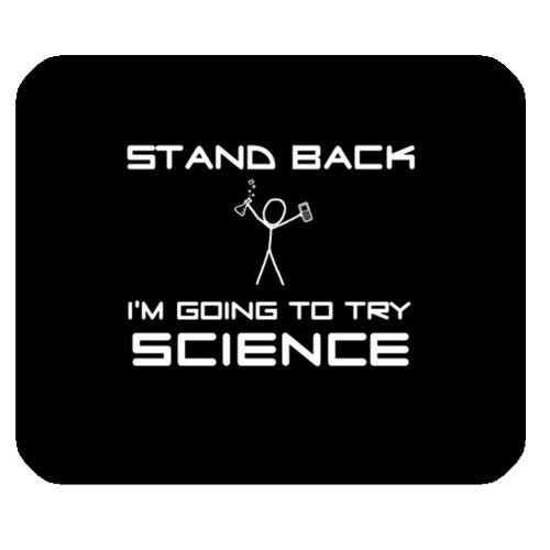 Funny Quotes & Saying Mouse Pad, Stand Back I Going To Try Science Rectangle Non-Slip Rubber Mousepad Mouse Pads/Mouse Mats Case Cover