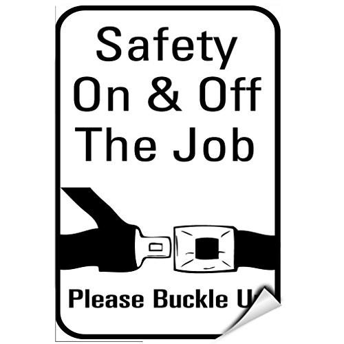 Safety On  and  Off The Job Please Buckle Up Traffic Sign LABEL DECAL STICKER Sticks to Any Surface