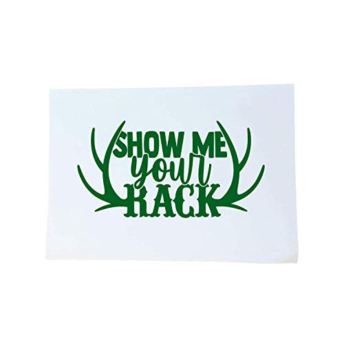Show Me Your Rack Funny Deer Hunting Decal Sticker for Yeti Cup Tumbler Laptop Trucks Car Window Accessories for Men   You Choose Size and Color