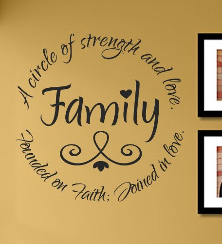 Family A Circle of Strength and Love. Founded on Faith Joined in Love. Vinyl Wall Decals Quotes Sayings Words Art Decor Lettering Vinyl Wall Art Inspirational Uplifting