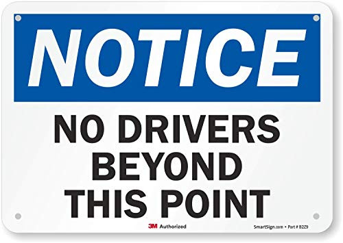Smartsign U5-1361-RA_10X7 inchNotice NO Drivers Beyond This Point inch Reflective Recycled Aluminum Sign 10 inch x 7 inch