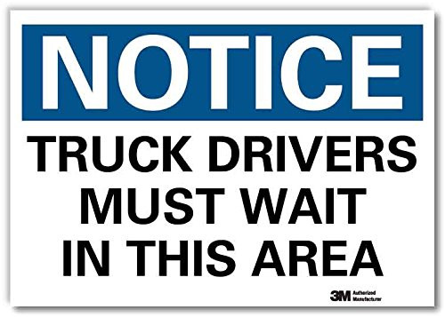 SmartSign  Notice - Truck Drivers Must Wait in This Area  Label   10 inch x 14 inch 3M Engineer Grade Reflective