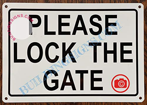 Please Lock GATE Sign  Rust Free Aluminium 7X10