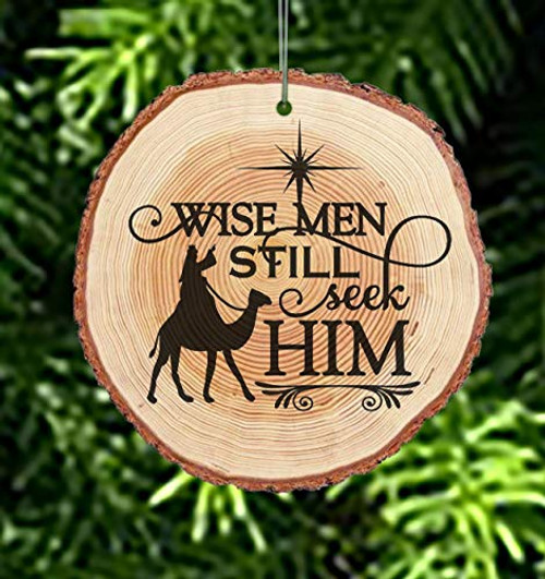 Wise Men Still Seek Him Live Edge Wood Christmas Ornament with personalized text on back