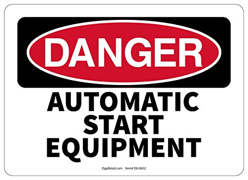 OSHA Danger Safety Sign Automatic Start Equipment