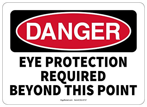 OSHA Danger Safety Sign Eye Protection Required Beyond This Point