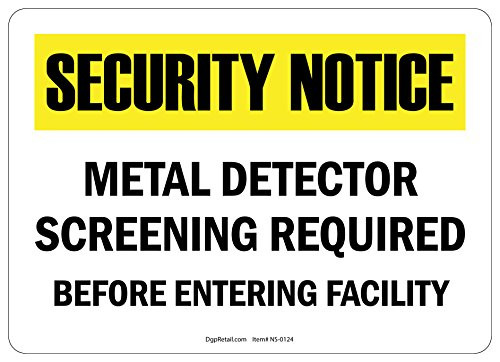 OSHA Notice Safety Sign Metal Detector SCREENING Required Before Entering 10x14
