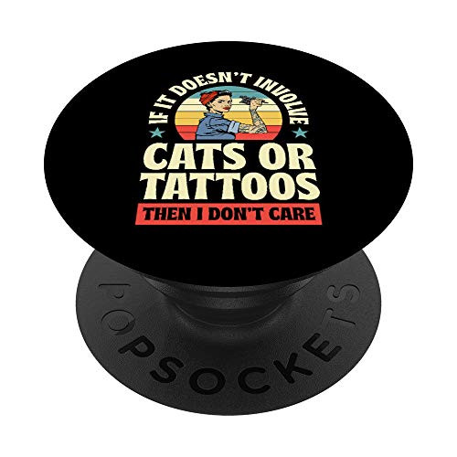 If It Doesnt Involve Cats Or Tattoos Then I Dont Care PopSockets Grip and Stand for Phones and Tablets