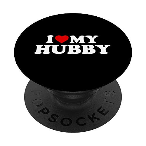I Love My Hubby Husband - Red Heart PopSockets Grip and Stand for Phones and Tablets