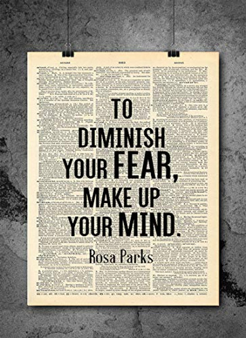 Rosa Parks - Quote To diminish your fear make up your mind - Inspirational Wall Art Vintage Art Print - Home or Office Decor - No Frame Rosa Parks - Quote To diminish your fear make up your mind - Inspirational Wall Art Vintage Art Print - Home or Office Decor - No Frame