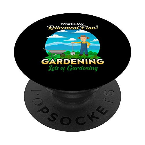 Retirement Plan Gardener Retired Garden Lover PopSockets Grip and Stand for Phones and Tablets