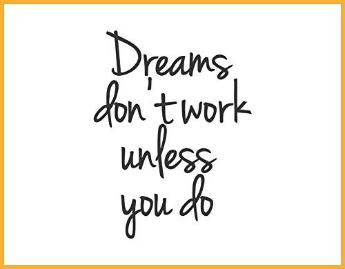 Dreams Dont Work Unless You Do Vinyl Wall Decal