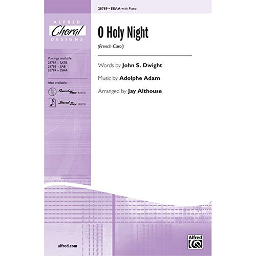 O Holy Night - Words by John S. Dwight music by Adolphe Adam   arr. Jay Althouse