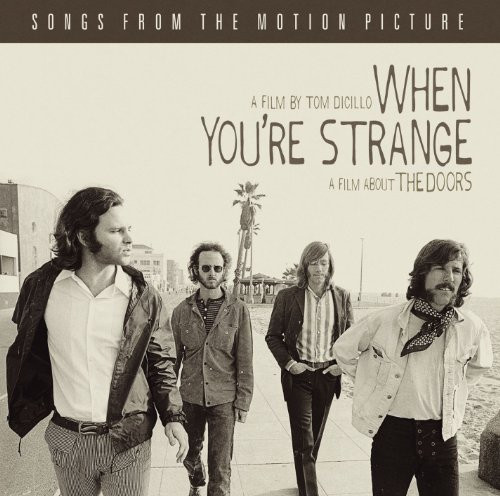 When Youre Strange  Songs From The Motion Picture