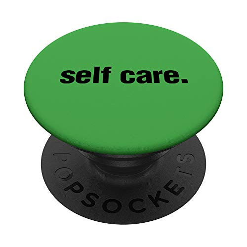 Self Care Inspirational Mental Health Awareness Gift PopSockets PopGrip Swappable Grip for Phones  and  Tablets