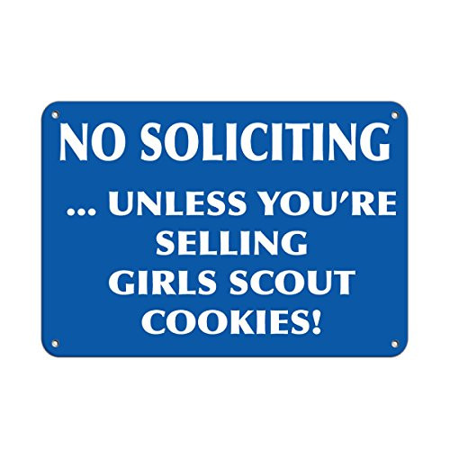 Aluminum Horizontal Metal Sign Multiple Sizes No Soliciting Unless You re Selling Girls Scout Cookies Blue All Over Weatherproof Street Signage 10x7Inches