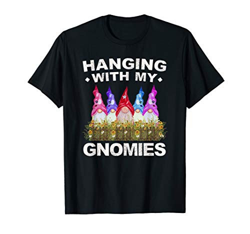 Hanging With My Gnomies Funny Yard Garden Gnome T-Shirt Hanging With My Gnomies Funny Yard Garden Gnome T-Shirt