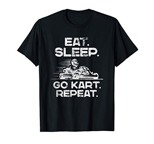 Eat Sleep Repeat Go Kart Racing Driver Fun Graphic Gift T-Shirt