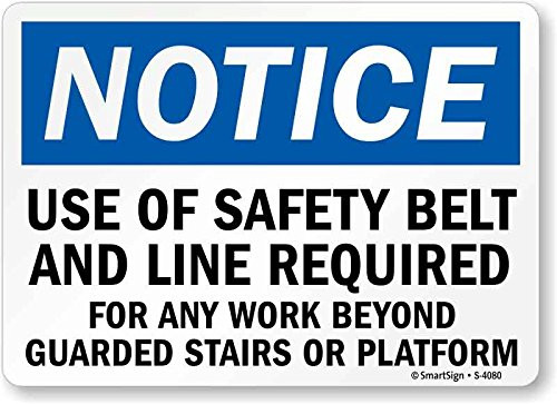 SmartSign  Notice - Use of Safety Belt and Line Required  Sign   10 inch x 14 inch Plastic