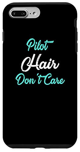 iPhone 7 Plus 8 Plus PILOT Hair Dont Care Phone Case for PILOTS Phone Case Case