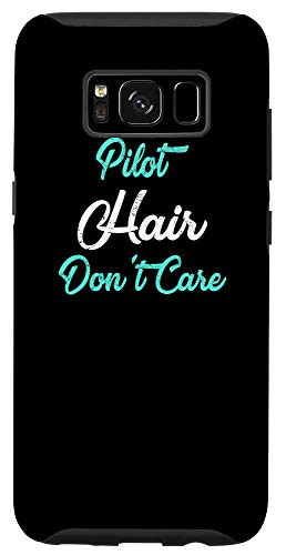 Galaxy S8 PILOT Hair Dont Care Phone Case for PILOTS Phone Case Case